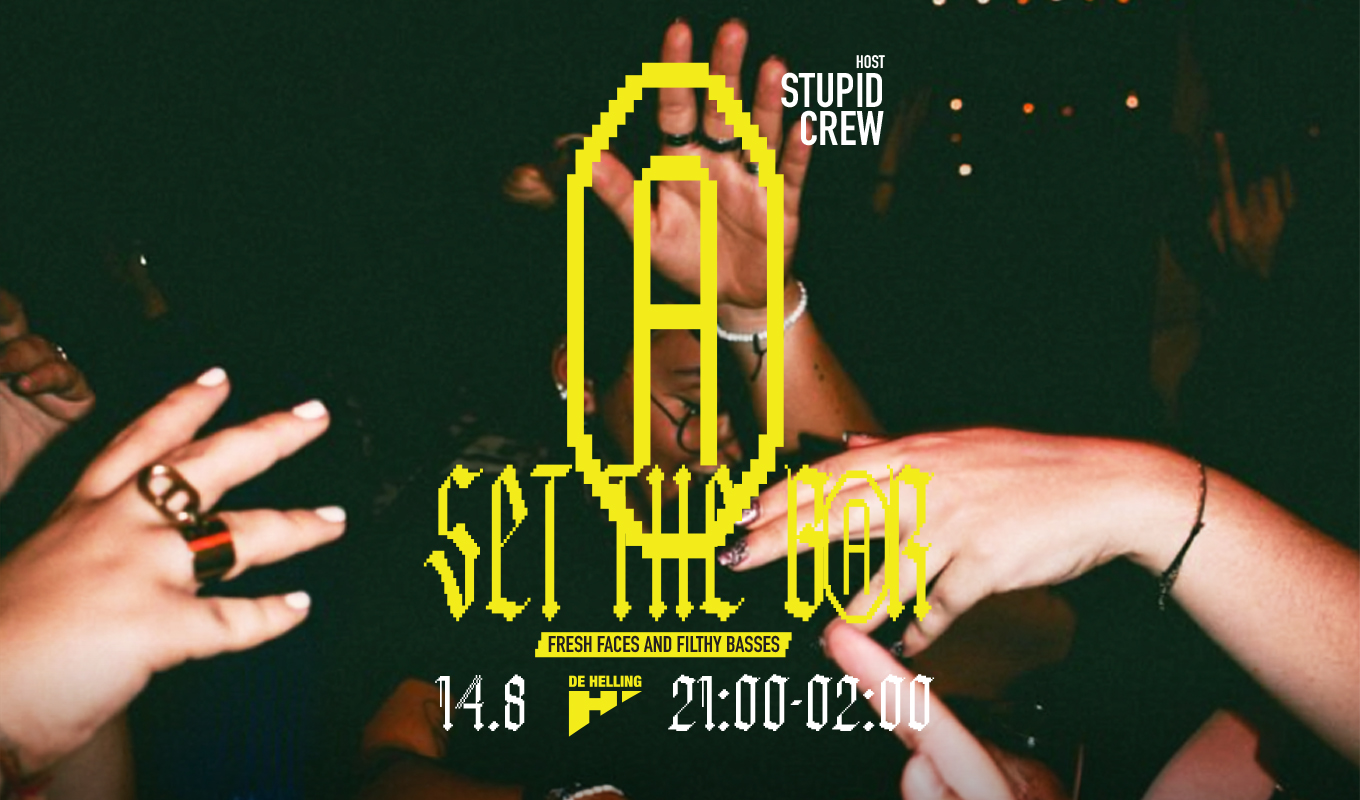 Set the Bar w/ Stupid Crew - De Helling